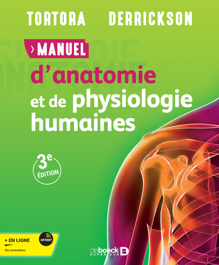 Manuel d'anatomie et de physiologie humaines - Derrickson Bryan, Tortora Gerard J - DE BOECK SUP