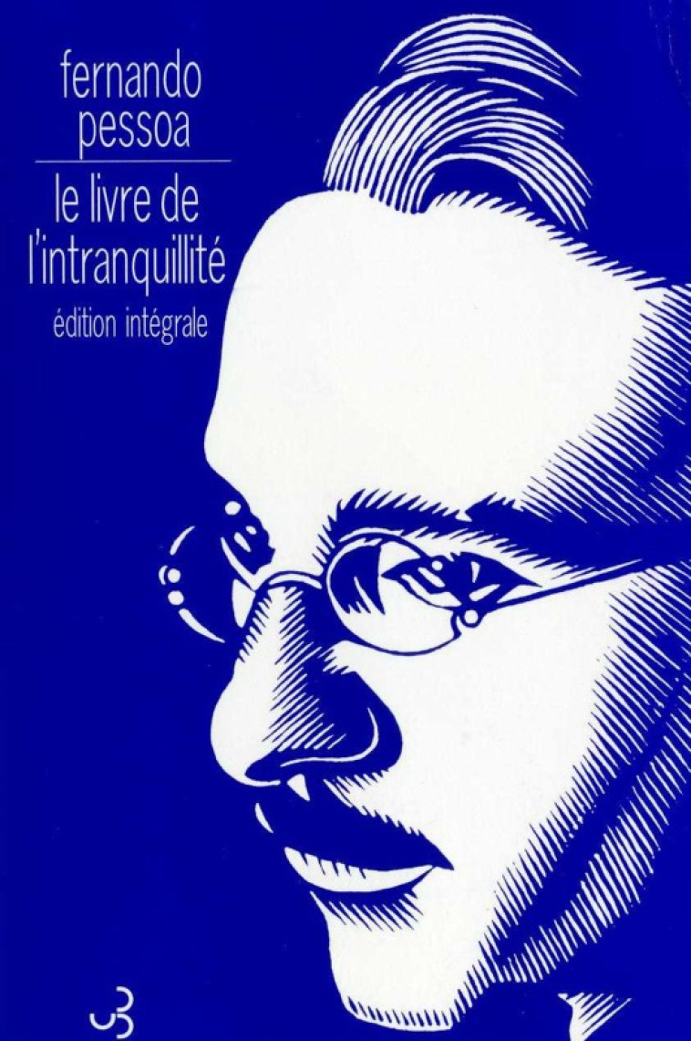 Le livre de l'intranquillité - Pessoa Fernando, Zenith Richard, Bréchon Robert, Lourenço Eduardo, Laye Françoise - BOURGOIS