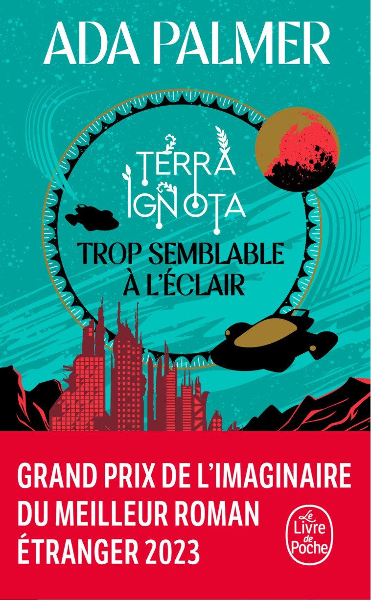 Trop semblable à l'éclair (Terra Ignota, Tome 1) - Palmer Ada - LGF