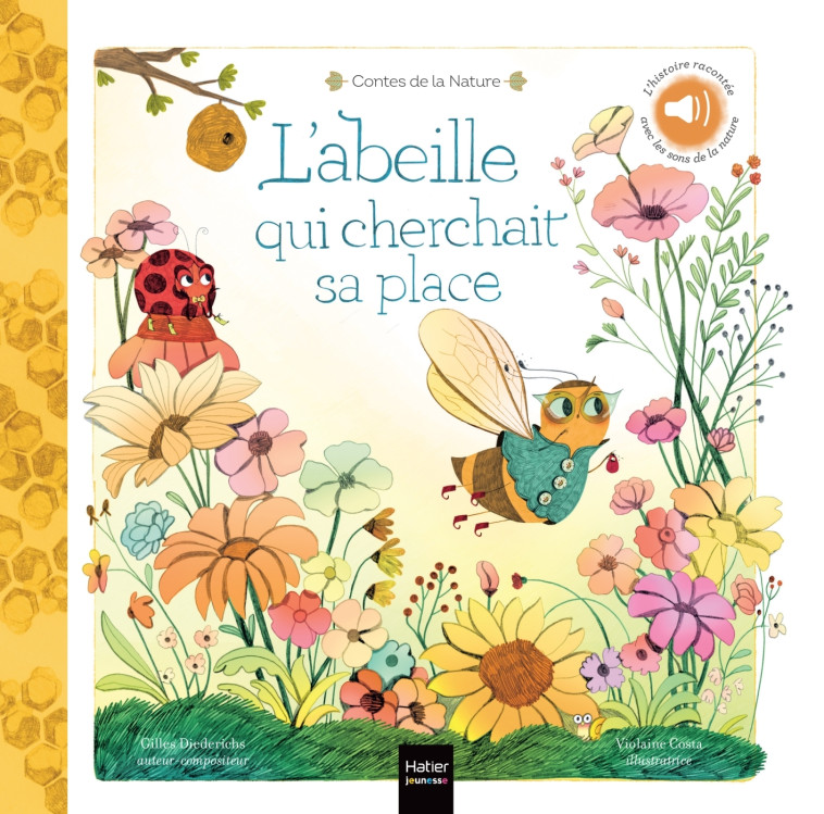 Contes de la nature - L'abeille qui cherchait sa place - Diederichs Gilles, Costa Violaine - HATIER JEUNESSE