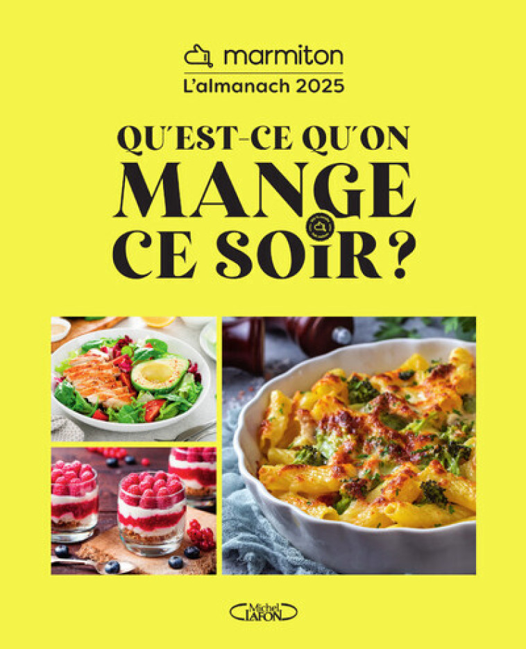 Qu'est-ce qu'on mange ce soir ? - L'almanach Marmiton 2025 - Marmiton Marmiton, Marmiton  - MLAFON MARMITON