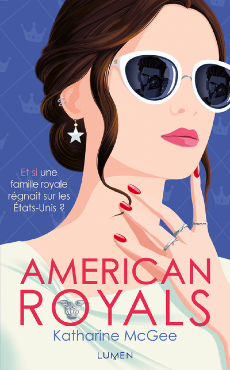 American Royals - tome 1 - McGee Katharine, Chaplain Laureline - LUMEN