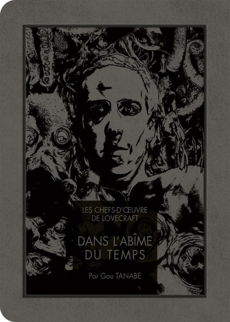 Les chefs-d'oeuvre de Lovecraft - Dans l'Abîme du temps - Tanabe Gou, Lovecraft Howard Phillips, CHOLLET Sylvain - KI-OON