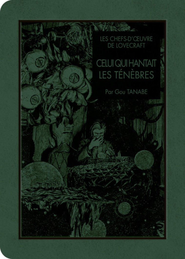 Les chefs d'oeuvre de Lovecraft - Celui qui hantait les ténèbres - Tanabe Gou, Lovecraft Howard Phillips, CHOLLET Sylvain - KI-OON