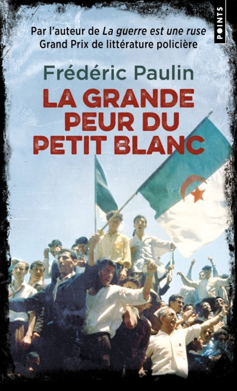 La Grande peur du Petit Blanc - Frédéric Paulin - POINTS