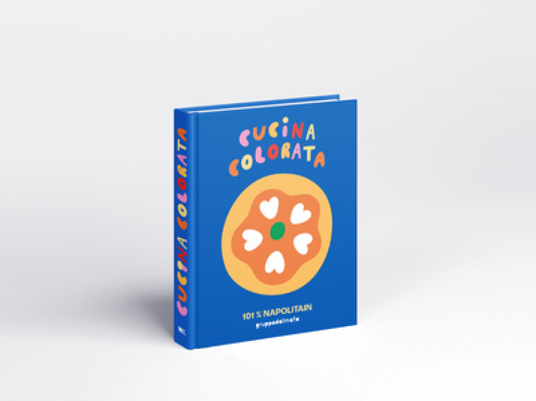 CUCINA COLORATA - 101 napolitain - Gruppo Dalmata - Gruppo Dalmata Gruppo Dalmata, Gruppo Dalmata  - WEBEDIA BOOKS