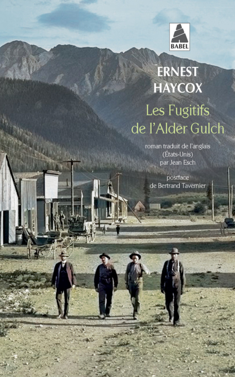 Les Fugitifs de l'Alder Gulch - Ernest Haycox, Bertrand Tavernier, Jean Esch - ACTES SUD