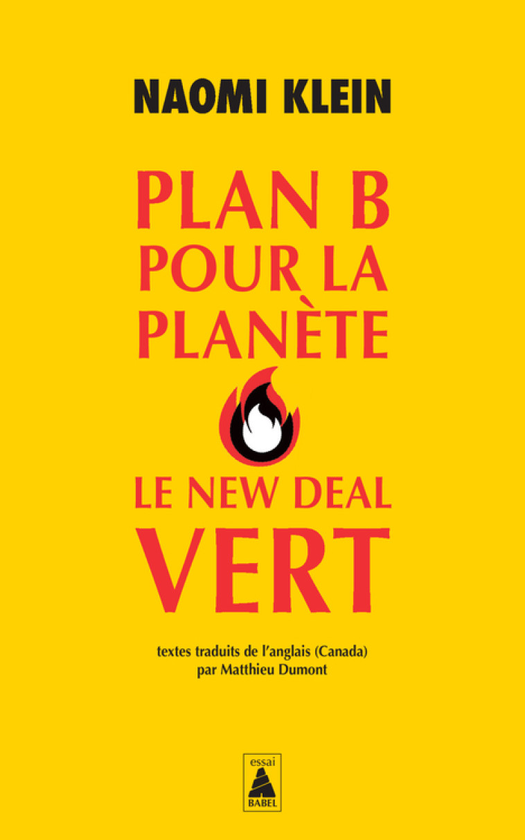 Plan B pour la planète : Le New Deal vert - Naomi Klein, Matthieu DUMONT - ACTES SUD