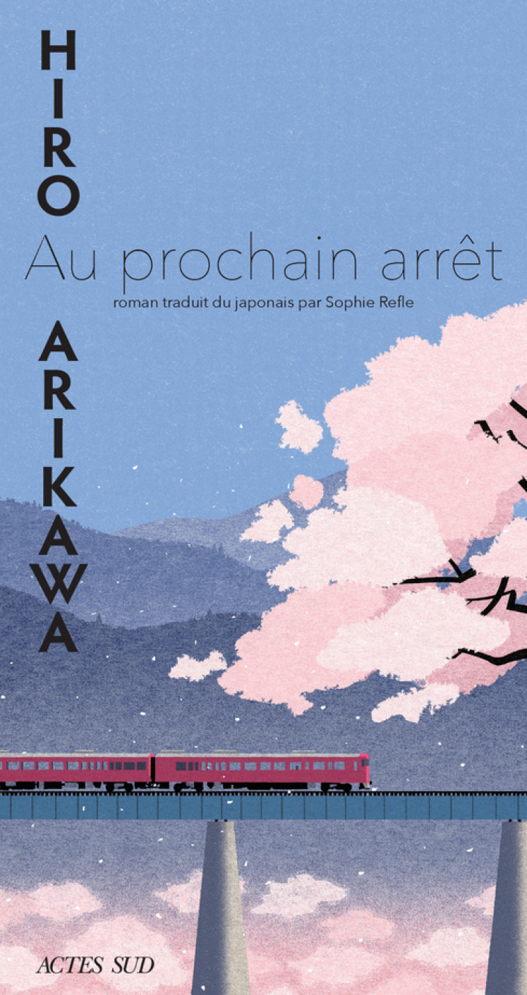 Au prochain arrêt - Hiro Arikawa, Sophie Rèfle - ACTES SUD