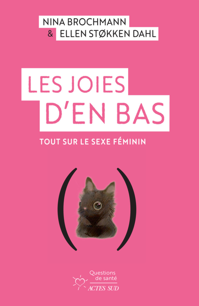 Les Joies d'en bas - Ellen Støkken dahl, Nina Brochmann, Céline Romand-Monnier - ACTES SUD