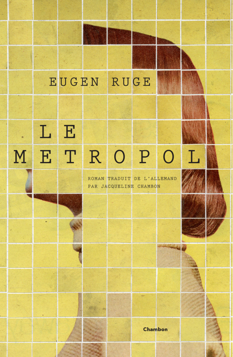 Le Metropol - Eugen Ruge, Jacqueline Chambon - ED. J. CHAMBON