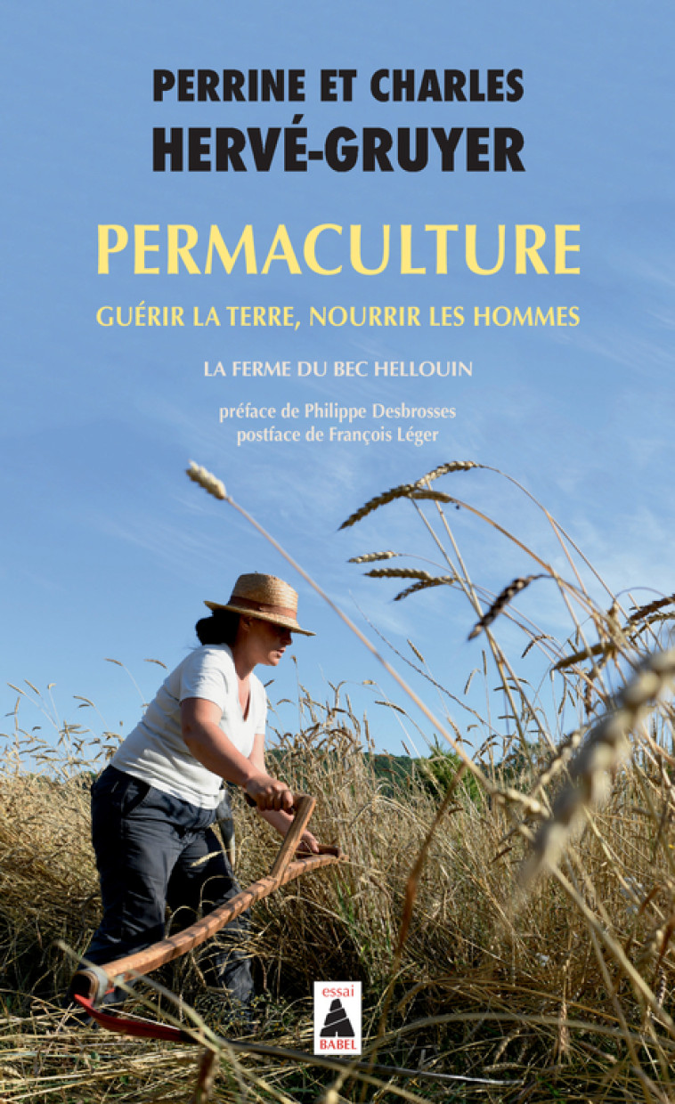 Permaculture - Perrine Hervé-gruyer, Charles Hervé-Gruyer, Philippe Desbrosses, François Leger, Perrine Bulgheroni - ACTES SUD