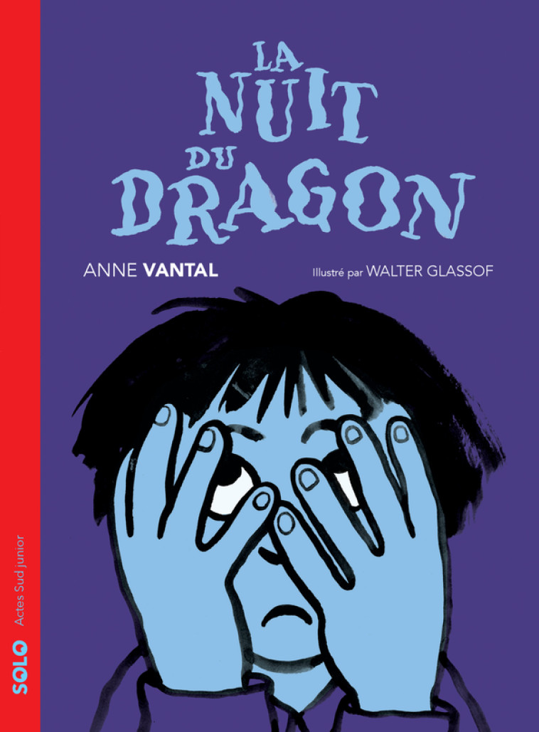 La nuit du dragon - Anne Vantal, Walter Glassof - ACTES SUD