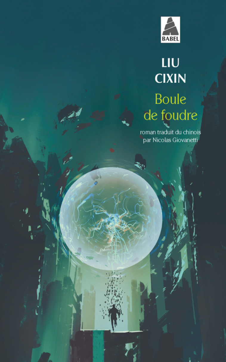 Boule de foudre - Cixin Liu, Nicolas Giovanetti - ACTES SUD