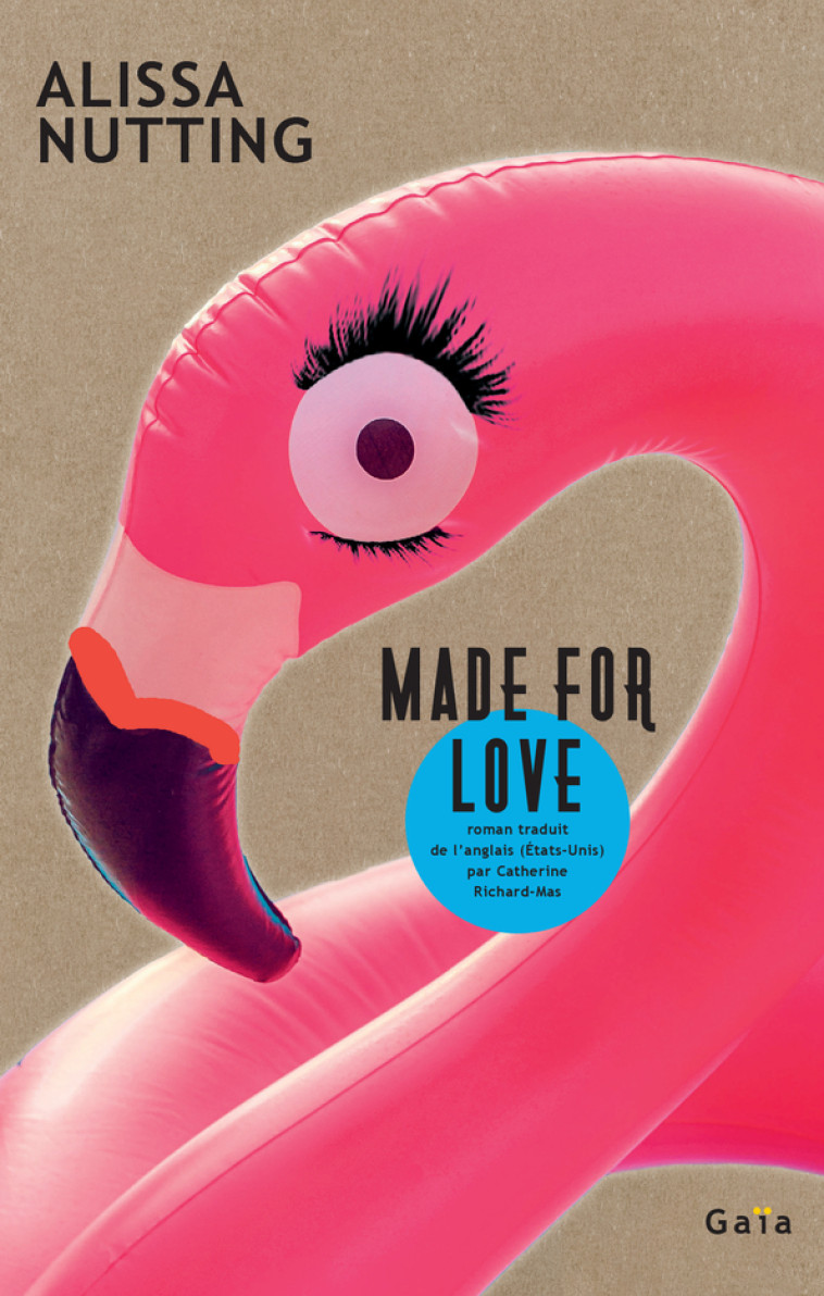 Made for Love - Alissa Nutting, Catherine Richard-Mas - GAIA