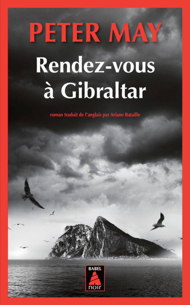 Rendez-vous à Gibraltar - Peter May, Ariane Bataille - ACTES SUD