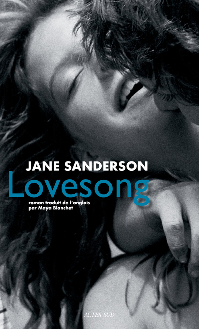 Lovesong - Jane Sanderson, Maya Blanchet - ACTES SUD