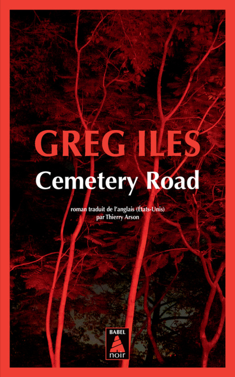 Cemetery Road - Greg Iles, Thierry Arson - ACTES SUD