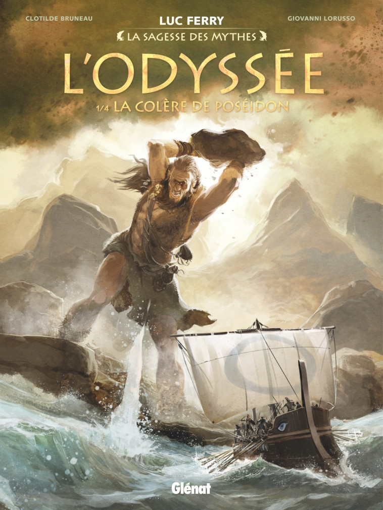 L'Odyssée - Tome 01 - Luc Ferry, Didier Poli, Clotilde Bruneau, Giovanni Lorusso - GLENAT