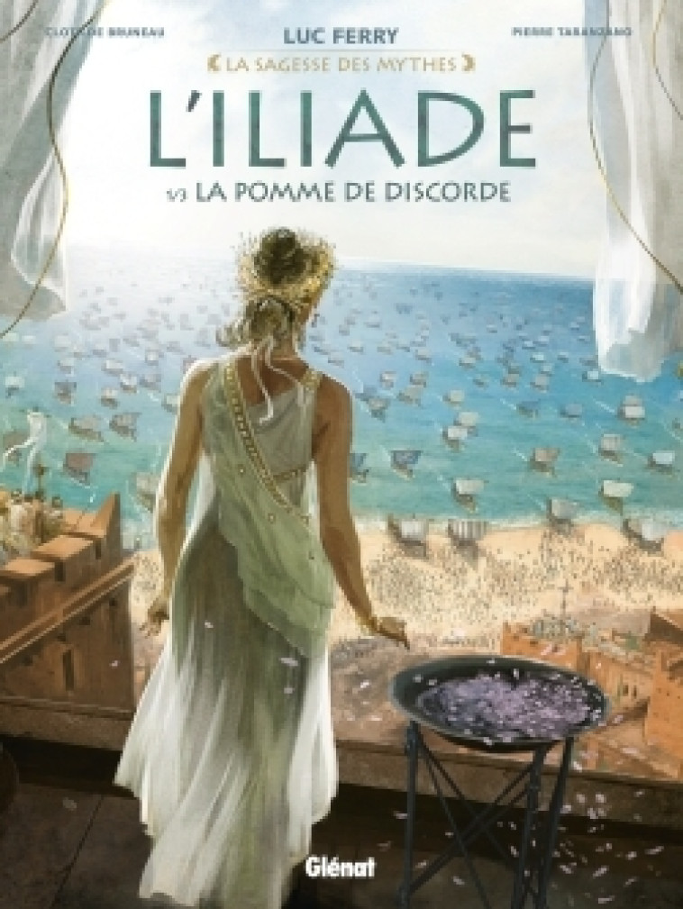 L'Iliade - Tome 01 - Luc Ferry, Didier Poli, Clotilde Bruneau, Pierre Taranzano, Stambecco Stambecco - GLENAT