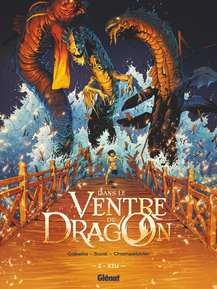 Dans le ventre du Dragon - Tome 02 - Mathieu Gabella, Christophe Swal - GLENAT