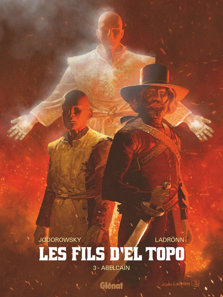 Les Fils d'El Topo - Tome 03 - Alejandro Jodorowsky, José Ladrönn - GLENAT