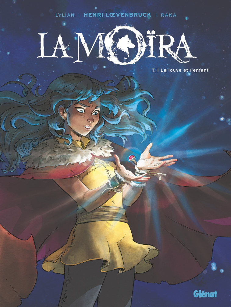 La Moïra - Tome 01 - Henri Loevenbruck, Lylian Lylian, Raka Raka - GLENAT