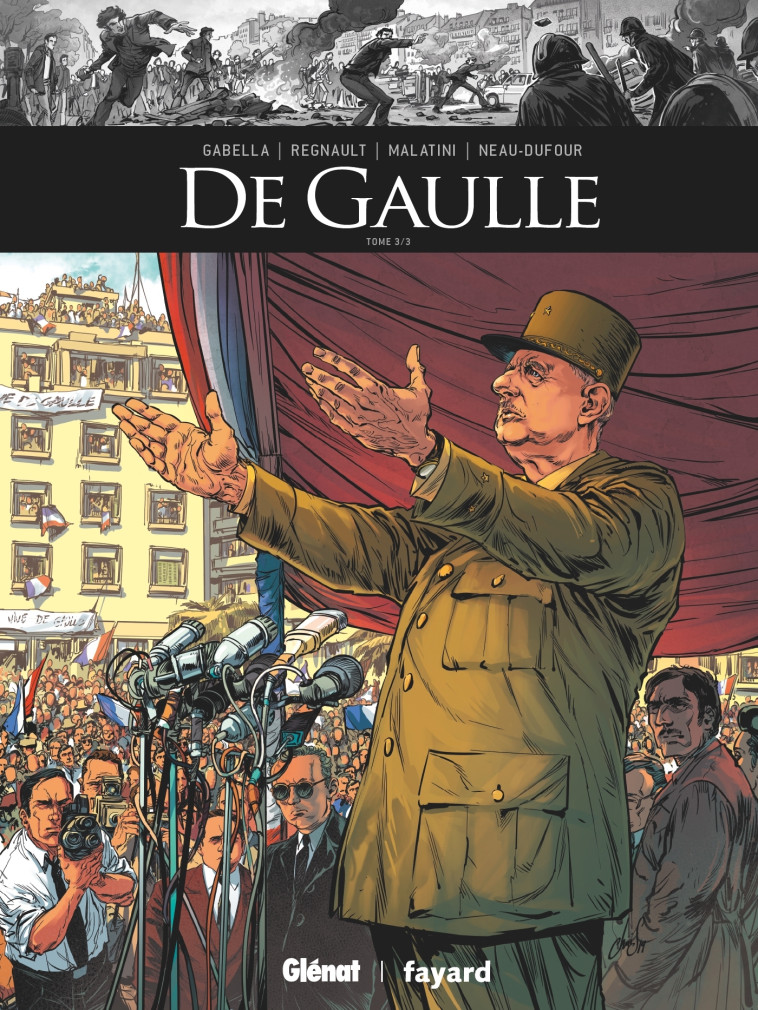 De Gaulle - Tome 03 - Mathieu Gabella, Chris Regnault, Michael Malatini, Frédérique Neau-Dufour - GLENAT