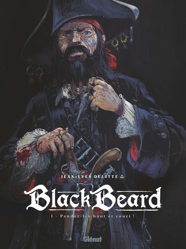 Black Beard - Tome 01 - Jean-Yves Delitte - GLENAT