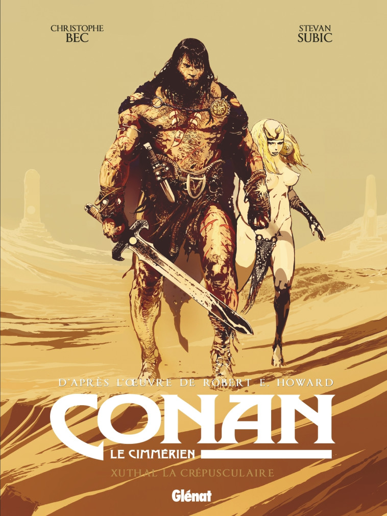 Conan le Cimmérien - Xuthal la Crépusculaire - Christophe Bec, Stevan Subic, Robert E. Howard - GLENAT