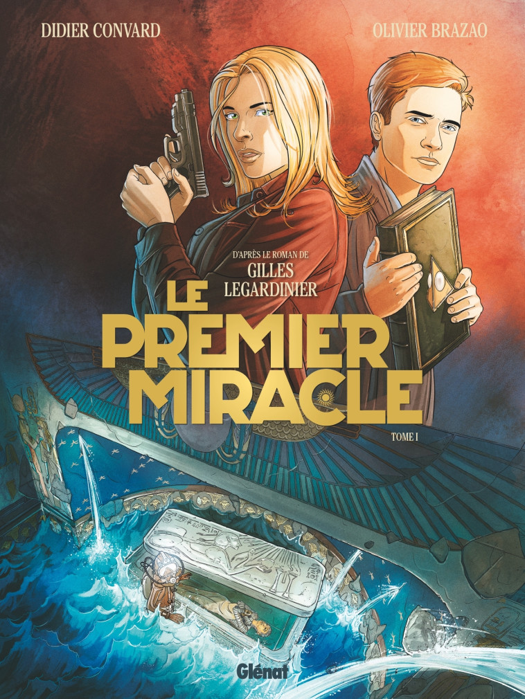 Le Premier miracle - Tome 01 - Gilles Legardinier, Didier CONVARD, Olivier Brazao - GLENAT