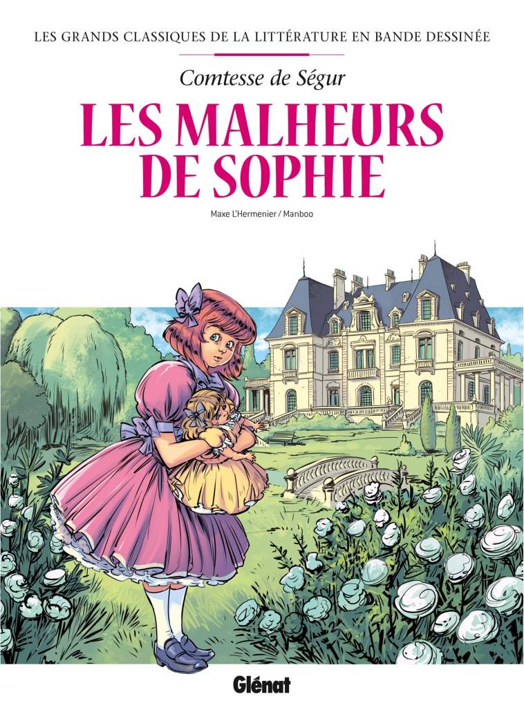 Les Malheurs de Sophie en BD - Comtesse de Ségur Comtesse de Ségur, Maxe L'Hermenier, Manboou Manboou - GLENAT