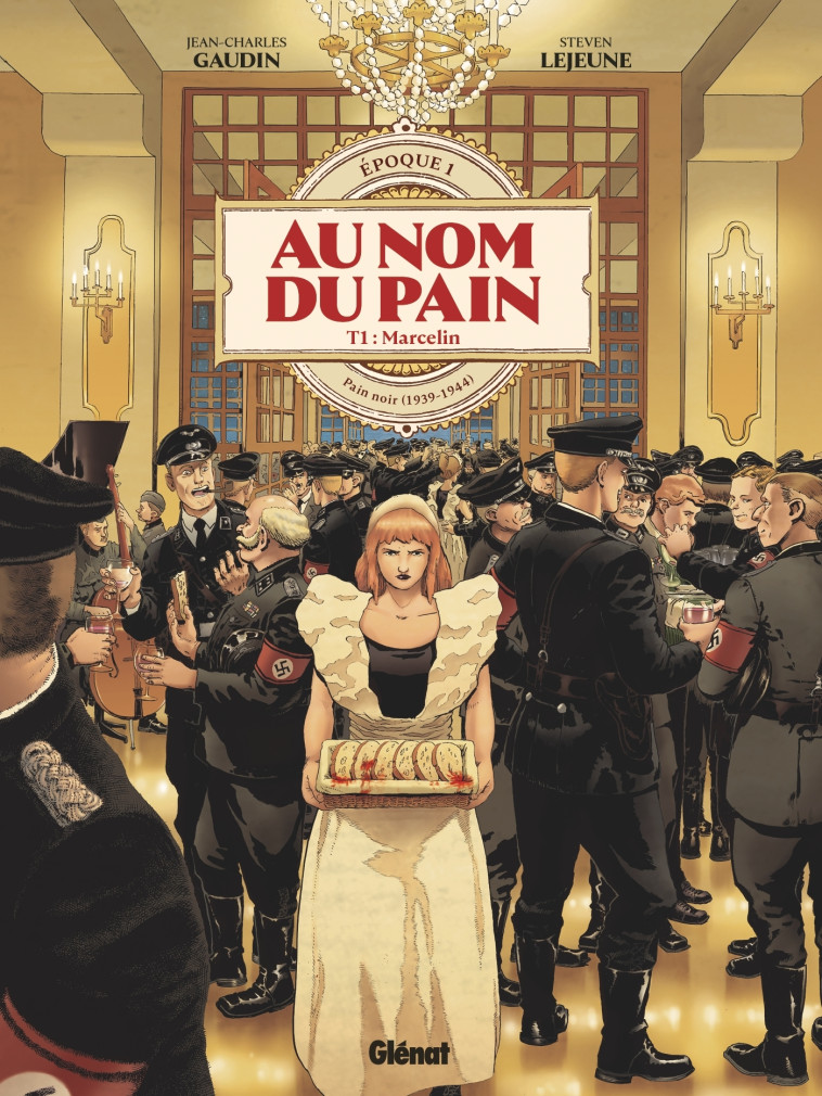 Au Nom du Pain - Tome 01 - Jean-Charles Gaudin, Steven Lejeune - GLENAT