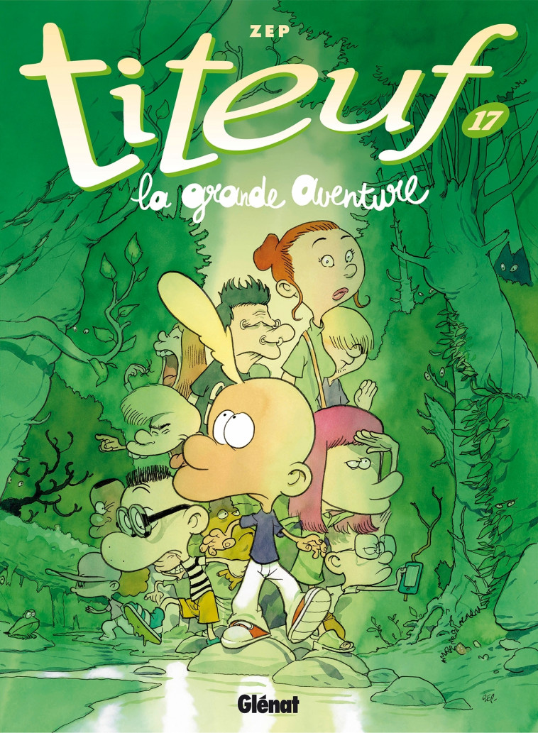 Titeuf - Tome 17 - Zep Zep - GLENAT