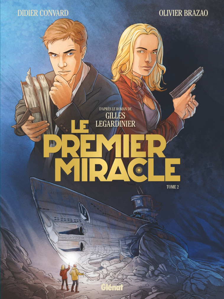 Le Premier miracle - Tome 02 - Didier CONVARD, Olivier Brazao - GLENAT