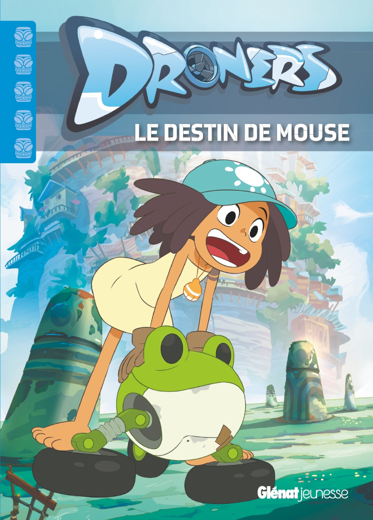 Droners - Le destin de Mouse - Marine Lachenaud - GLENAT JEUNESSE