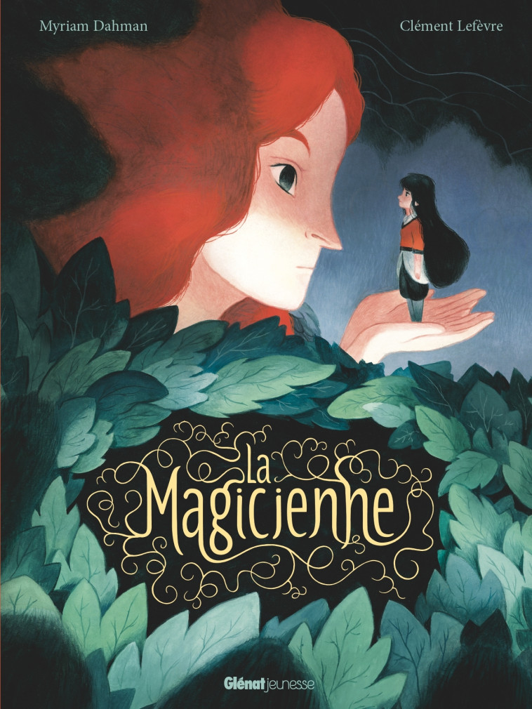 La Magicienne - Myriam Dahman, Clément Lefèvre - GLENAT JEUNESSE