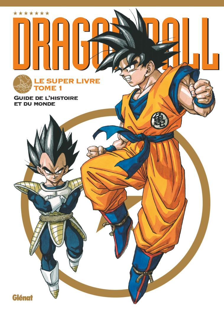 Dragon Ball - Le super livre - Tome 01 - Akira Toriyama - GLENAT