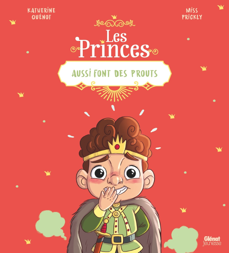 Les princes aussi font des prouts - Katherine QUENOT, Miss Prickly Miss Prickly - GLENAT JEUNESSE