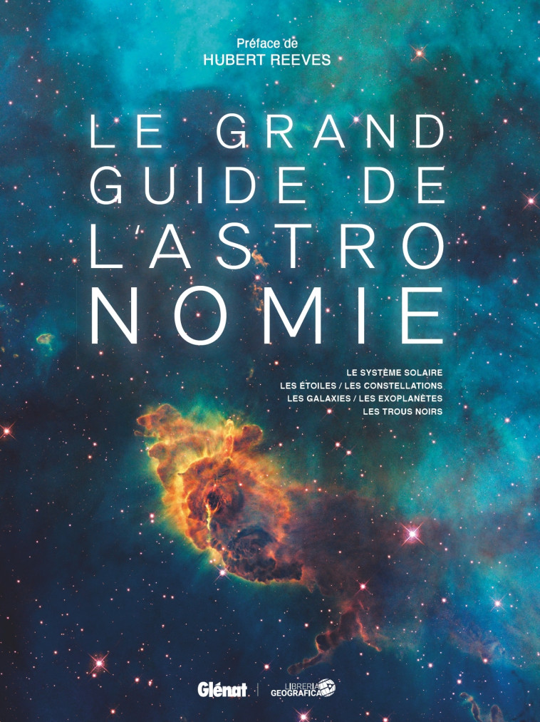 Le grand guide de l'Astronomie (7e ed) -  , Hubert Reeves - GLENAT