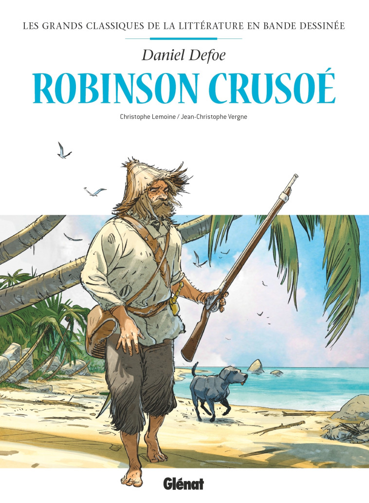 Robinson Crusoé en BD - Christophe Lemoine, Jean-Christophe Vergne, Daniel Defoe - GLENAT