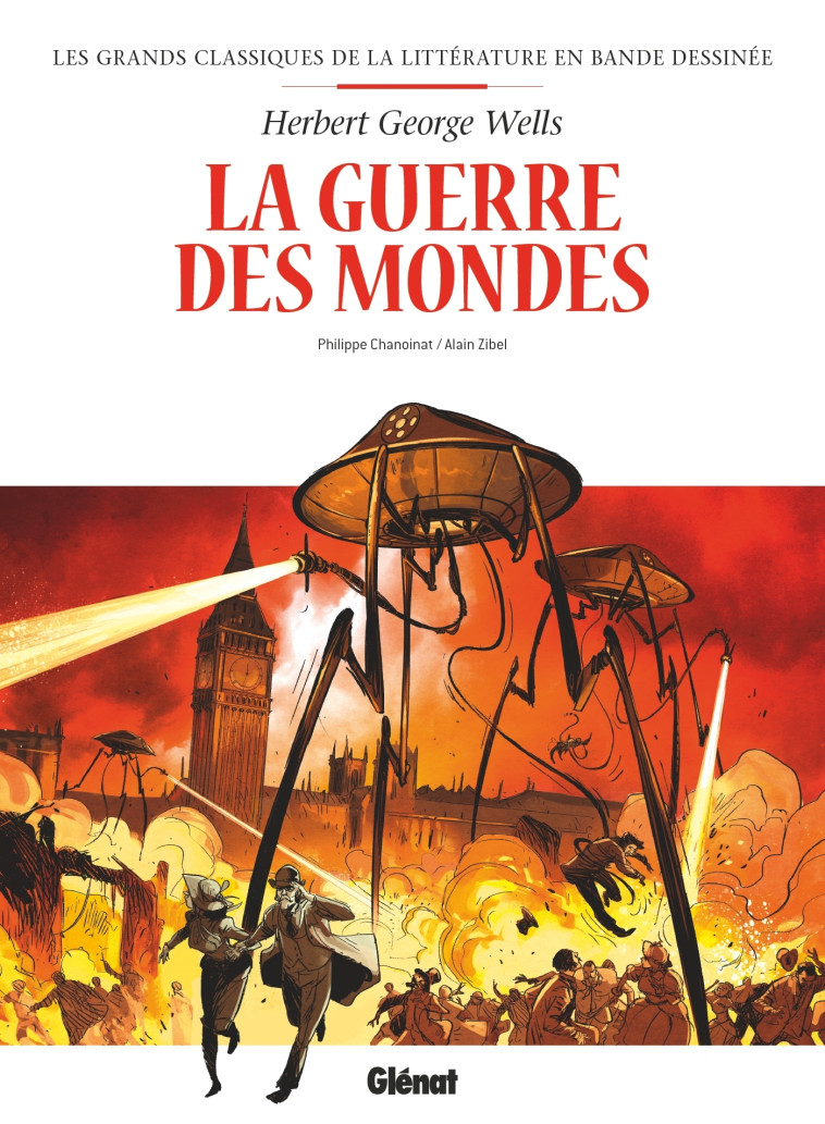 La Guerre des mondes en BD - Alain Zibel, Philippe Chanoinat, Herbert George Wells - GLENAT