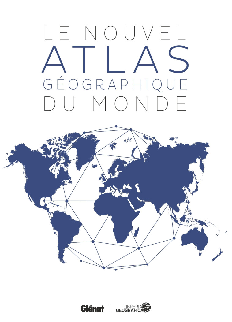 Le Nouvel Atlas géographique du monde (3e ed) -   - GLENAT