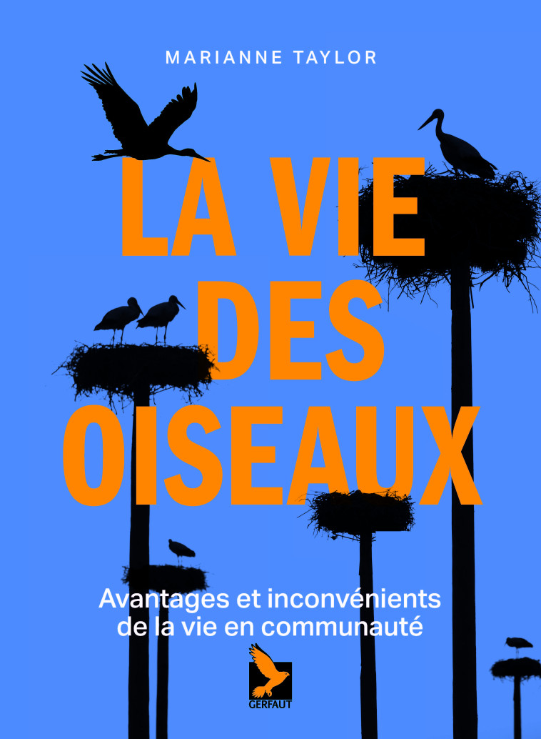 La vie des oiseaux - Marianne Taylor - GERFAUT