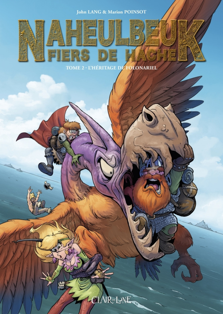 Naheulbeuk fiers de hache - Tome 2 -L'héritage de Folonariel - John Lang, Marion POINSOT - CLAIR DE LUNE