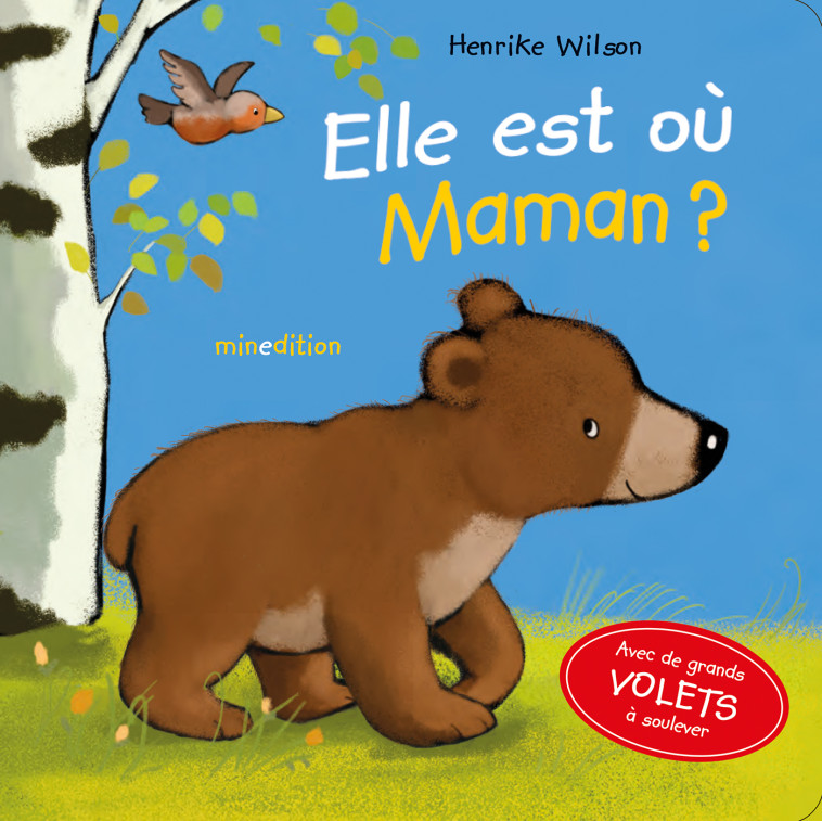 Elle est où, Maman ? - Henrike WILSON - MINEDITION