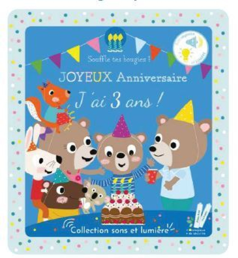 Joyeux anniversaire, j'ai 3 ans !  - Isabelle Chauvet, Marie Deloste - THOMAS EDITIONS