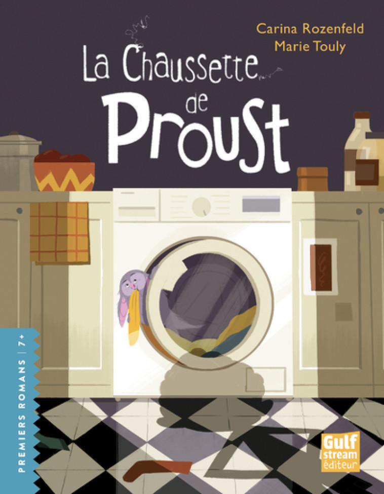 La Chaussette de Proust - Carina Rozenfeld, Marie Touly - GULF STREAM