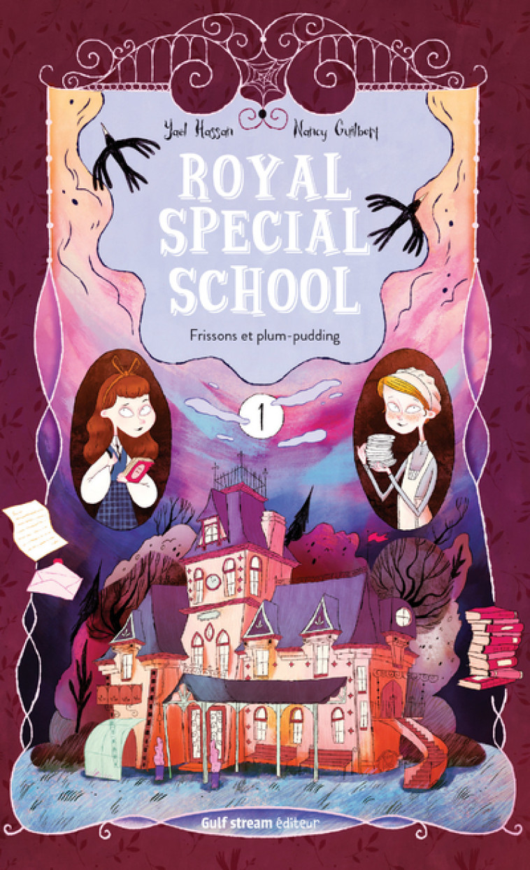 Royal Special School - tome 1 Frissons et plum-pudding - Yaël Hassan, Nancy Guilbert, Coralie Muce - GULF STREAM