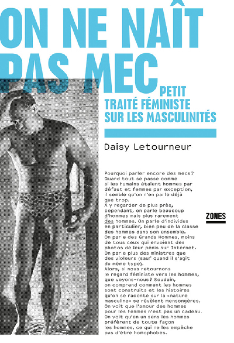 On ne naît pas mec - Petit traité féministe sur les masculinités - Daisy Letourneur - ZONES